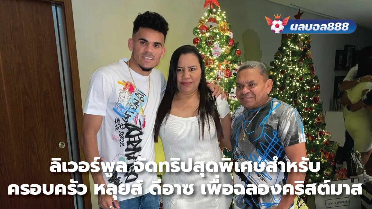 Liverpool organizes special trip for Luis Diaz's family to celebrate Christmas